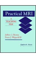 Practical MRI: A Teaching File