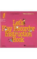Let's Play Recorder Instruction Book