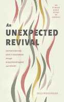Unexpected Revival, An: Experiencing God's Goodness Through Disappointment and Doubt- An 8-Week Bible Study of Ezekiel