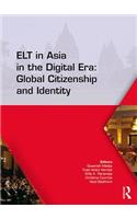 ELT in Asia in the Digital Era: Global Citizenship and Identity