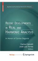 Recent Developments in Real and Harmonic Analysis