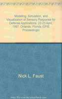 Modeling, Simulation, and Visualization of Sensory Response for Defense Applications