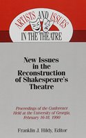New Issues in the Reconstruction of Shakespeare's Theatre