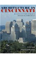 Architecture in Cincinnati: An Illustrated History of Designing and Building an American City