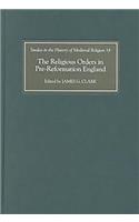 Religious Orders in Pre-Reformation England