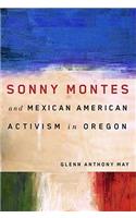 Sonny Montes and Mexican American Activism in Oregon