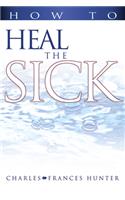 How to Heal the Sick