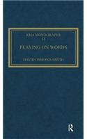 Playing on Words: A Guide to Luciano Berio's Sinfonia(Royal Musical Association Monographs)