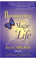 Reconnecting to the Magic of Life