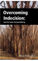 Overcoming Indecision