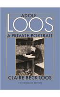 Adolf Loos a Private Portrait