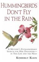 Hummingbirds Don't Fly In The Rain