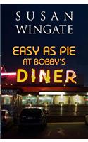 Easy as Pie at Bobby's Diner