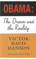 Obama: The Dream and the Reality: Selected National Review Essays, 2008-2010