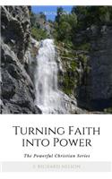 Turning Faith into Power