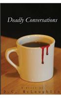 Deadly Conversations