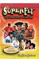 Superfly - My Untold Story of Hip-Hop