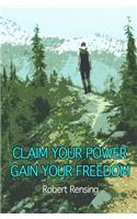Claim Your Power, Gain Your Freedom.