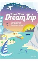 Take Your Dream Trip: How to Plan Travel and Maintain Your Commitments at Home