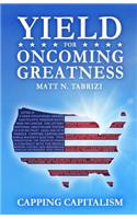 Yield For Oncoming Greatness