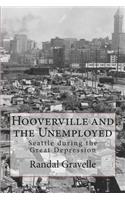 Hooverville and the Unemployed