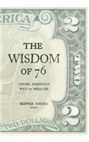 The Wisdom of 76