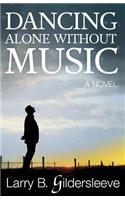 Dancing Alone Without Music