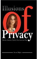 Illusions of Privacy