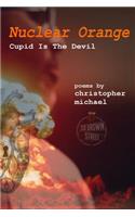 Nuclear Orange: Cupid Is the Devil