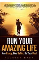 Run Your Amazing Life