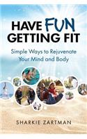 Have Fun Getting Fit