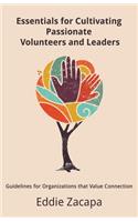 Essentials for Cultivating Passionate Volunteers and Leaders