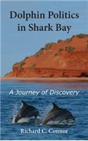 Dolphin Politics in Shark Bay