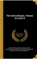 The Intercollegian, Volume 32, Issue 8