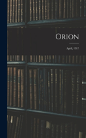 Orion; April, 1917