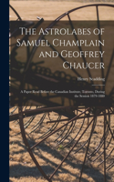 Astrolabes of Samuel Champlain and Geoffrey Chaucer