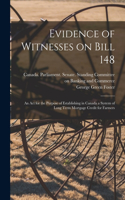 Evidence of Witnesses on Bill 148