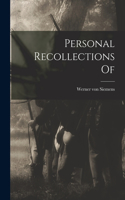 Personal Recollections Of