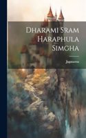 Dharami sram Haraphula Simgha