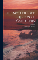 Mother Lode Region of California