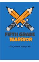 Fifth Grade Warrior This journal belongs to