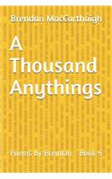A Thousand Anythings
