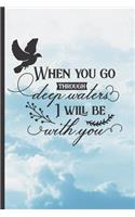 When You Go Through Deep Waters I Will Be with You