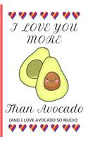 I Love You More Than Avocado