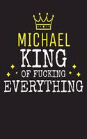 MICHAEL - King Of Fucking Everything