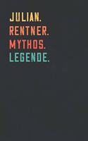 Julian. Rentner. Mythos. Legende.: Notizbuch - individuelles Ruhestand Geschenk für Notizen, Zeichnungen und Erinnerungen - liniert mit 100 Seiten