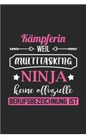 Kämpferin Weil Multitasking Ninja Keine Berufsbezeichnung Ist: A5 Liniertes - Notebook - Notizbuch - Taschenbuch - Journal - Tagebuch - Ein lustiges Geschenk für Freunde oder die Familie und die beste Kämpferin 