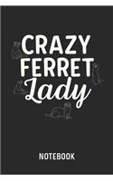 Crazy Ferret Lady Notebook: Blank & Dotted Ferrets Mom Journal (6" x 9") For Every Pet Mama