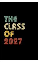 The Class of 2027: Vintage Composition Notebook For Note Taking In School. 6 x 9 Inch Notepad With 120 Pages Of White College Ruled Lined Paper.