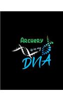 Archery Is in My DNA: Dot Grid Journal, Journaling Diary, Dotted Writing Log, Dot Grid Notebook Sheets to Write Inspirations, Lists, Goals